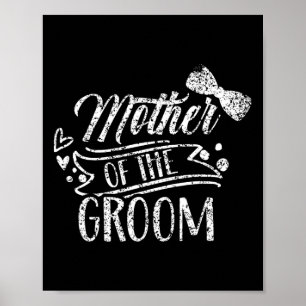Mother Of The Groom Bachelor Wedding Party Sayings Poster