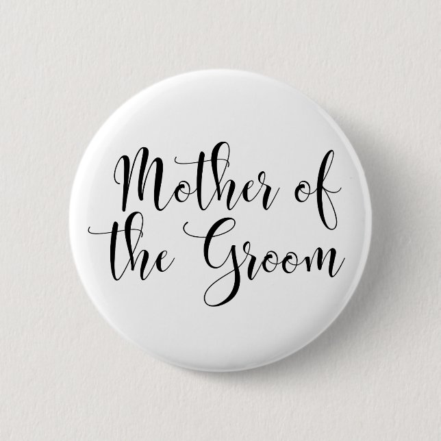 Mother of the Groom Black Script Typography (30) 6 Cm Round Badge (Front)