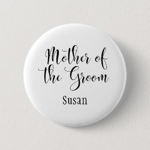 Mother of the Groom Black Typography w/ Name (30) 6 Cm Round Badge