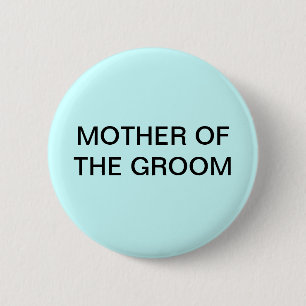 MOTHER OF THE GROOM BUTTON/PIN 6 CM ROUND BADGE