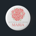 Mother of the groom coral posy wedding pin button<br><div class="desc">Elegant graphic posy of coral stylised roses pin button badge. Reads Mother of the groom Maria or personalise with your attendants title and name. Great for guest to know who is who at bridal showers,  wedding rehearsals or to add to wedding favour bags.</div>