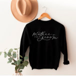 Mother of the Groom Cute Script Bridal Party Sweatshirt<br><div class="desc">We are always adding new designs daily!</div>