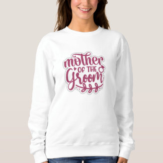 mother of the groom cute sweatshirts for mum