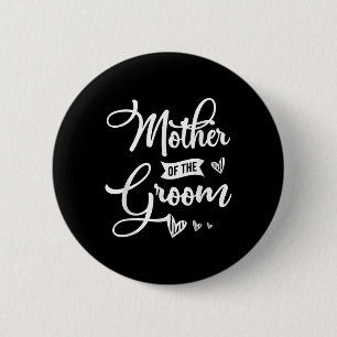 Mother Of The Groom Design For A Bride Wedding  6 Cm Round Badge