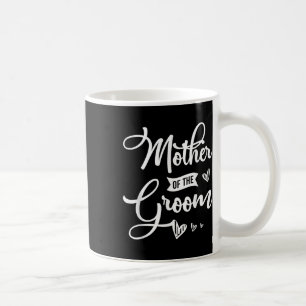 Mother Of The Groom Design For A Bride Wedding Coffee Mug