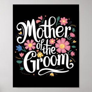 Mother Of The Groom Floral From Bride For Wedding  Poster