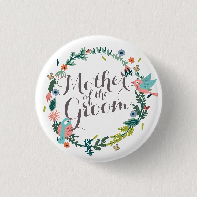 Mother of the Groom Floral Wreath Wedding Button (Front)