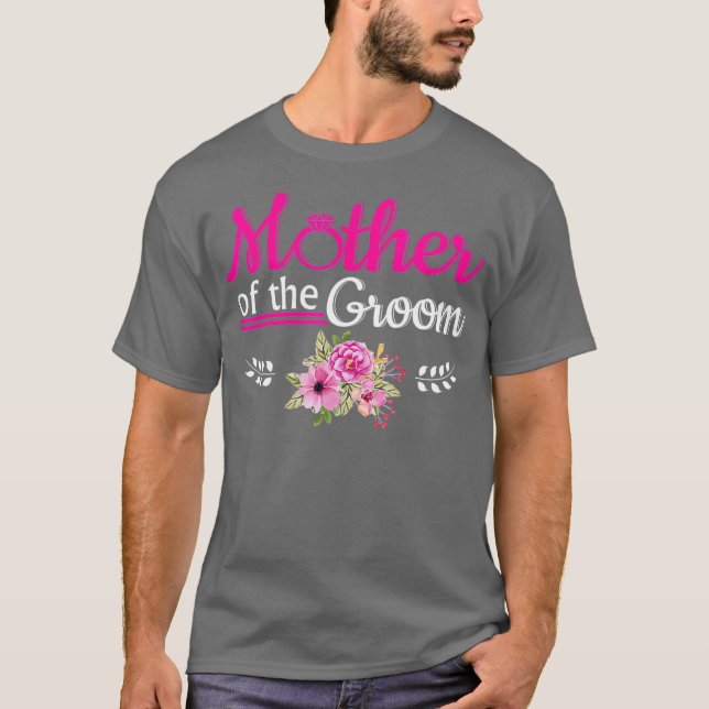 Mother Of The Groom  Funny Quotes Mothers Gift T-Shirt (Front)