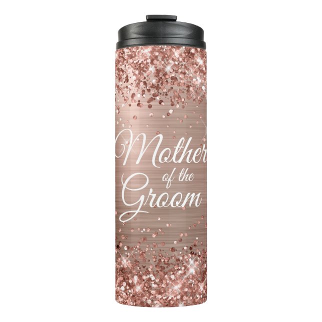 Mother of the Groom Glittery Rose Gold Glam Thermal Tumbler (Front)