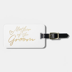 Mother of the Groom - Gold faux foil Luggage Tag