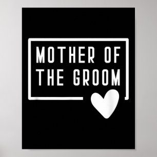 Mother Of The Groom Heart Mum Wedding Bachelorette Poster