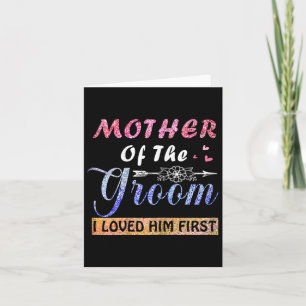 Mother Of The Groom I Loved Him First Mother's Day Card