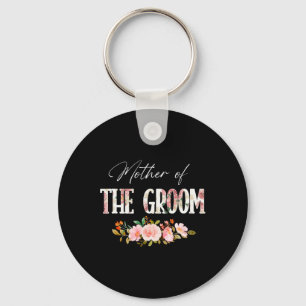 Mother Of The Groom I Loved Him First Mother's Day Key Ring