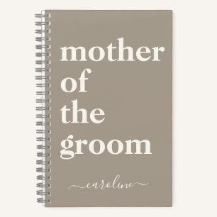 Mother of the Groom Minimalist Modern Custom Taupe Notebook