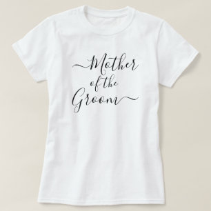 Mother of the Groom modern script wedding party T-Shirt