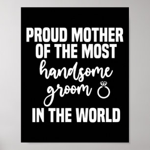 Mother Of The Groom Most Handsome Mother's Day Wed Poster