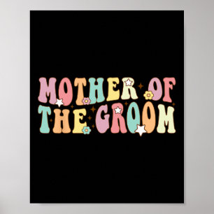 Mother Of The Groom Mum Groovy Bachelor Party Wedd Poster