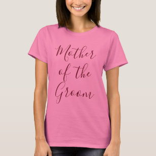 Mother of the Groom Pink T-Shirt