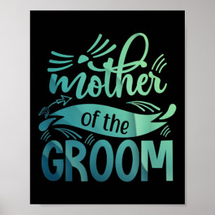 Mother Of The Groom Shirt Bride Bachelorette Party Poster