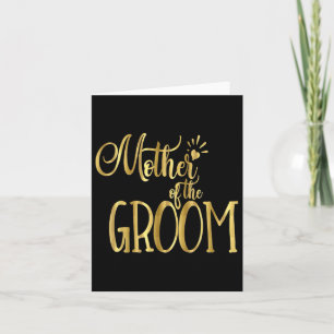 Mother Of The Groom Shirt Wedding Party Bride Gold Card