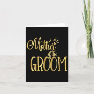 Mother Of The Groom Shirt Wedding Party Bride Gold Card