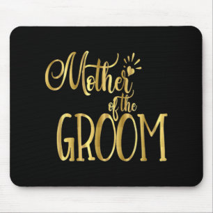 Mother Of The Groom Shirt Wedding Party Bride Gold Mouse Pad