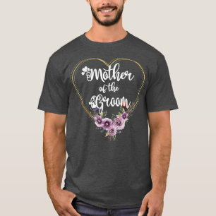 Mother Of The Groom Shower Wedding Day Grooms Mum T-Shirt