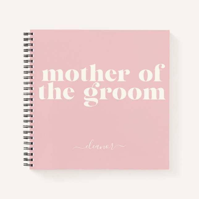 Mother of the Groom Simple Modern Name Blush Notebook (Front)