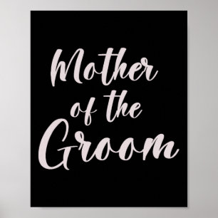 Mother Of The Groom Tee Wedding Team Of Groom Mum Poster