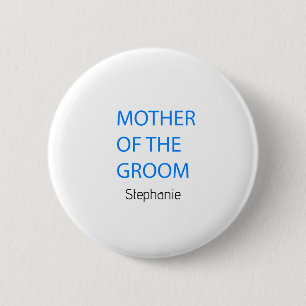 Mother Of The Groom Wedding Blue Custom Classy 6 Cm Round Badge