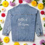 Mother of the Groom Wedding Bridal Shower Denim Jacket<br><div class="desc">Mother of the Groom Denim Jacket for Wedding Bridal Shower with white text. More products with this design are in the collection below.</div>