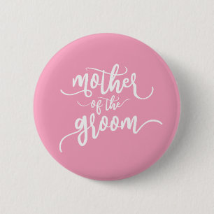 Mother of the Groom Wedding Calligraphy Pin Button