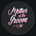 Mother Of The Groom Wedding Day Bachelorette Party Classic Round Sticker<br><div class="desc">Mother Of The Groom Wedding Day Bachelorette Party Mum Mama</div>