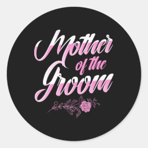 Mother Of The Groom Wedding Day Bachelorette Party Classic Round Sticker