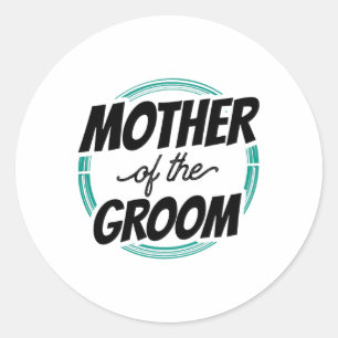 Mother Of The Groom Wedding Party Bachelor Mum Mum Classic Round Sticker