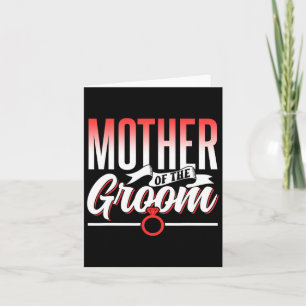Mother Of The Groom Wedding Party Bachelor Sayings Card