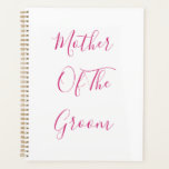 Mother Of The Groom Wedding Pink Simple Gift Favou Planner<br><div class="desc">'Mother Of The Groom' printed in beautiful and elegant text,  this is perfect gift or party favour for the mother of the groom. You may personalise by changing the text as you wish.</div>