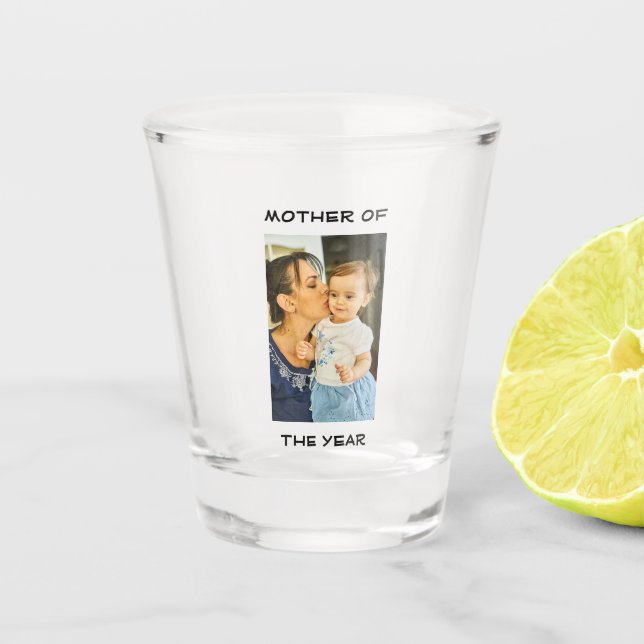 Mother Of The Year Personalised Custom Photo Mummy Shot Glass (Front)