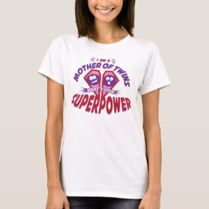 Mother of Twins - SUPERPOWER T-Shirt