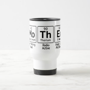 Mother Periodic Table Science   Cute Chemistry Travel Mug