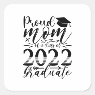 Mother Proud Mommy Of A Class Of 2022 Graduate Square Sticker