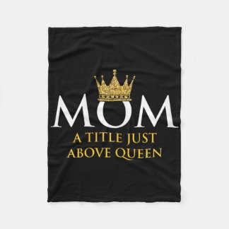 Mother Queen Mum Mum Grandmother Parents Mother's Fleece Blanket