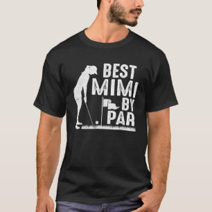 Mother s Day Best Mimi By Par Funny Golf Lover Gif T-Shirt