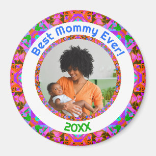 Mother’s Day Best Mommy Ever Wife Baby Photo Gift Magnet