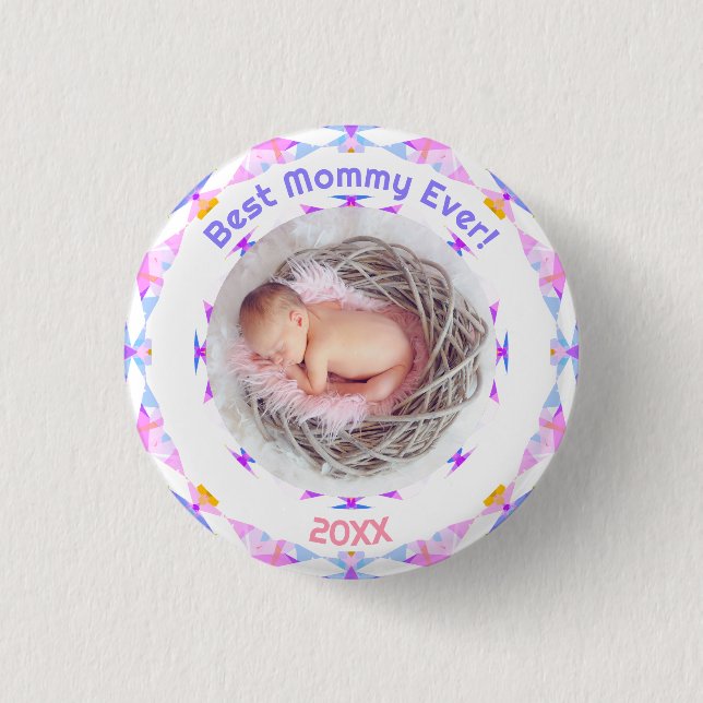 Mother’s Day Best Mummy Ever Baby Girl Photo Gift  3 Cm Round Badge (Front)