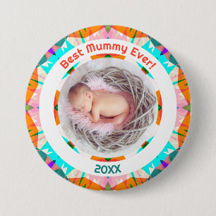 Mother’s Day Best Mummy Ever Baby Girl Photo Gift 7.5 Cm Round Badge
