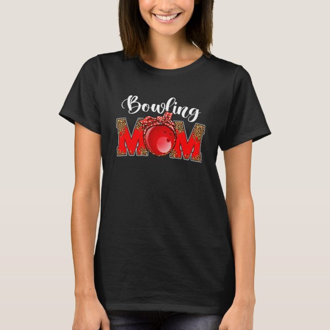 Mother s Day Bowling Mum Leopard Game Day Mum Life T-Shirt (Front)
