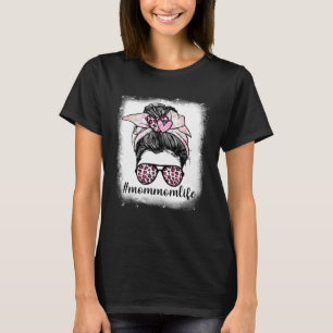 Mother s Day Mommom Life Bleaches Messy Bun Leopar T-Shirt