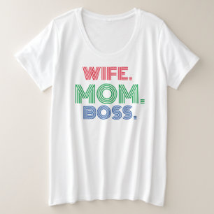 Mother’s Day wife mom boss T-shirt Plus Size T-Shirt