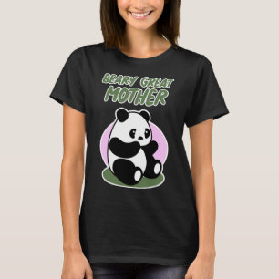 Mother s Day with Panda Beary Great Mother T-Shirt